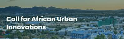 African Cities Innovation Fund (Urban‑4) 2026: Call for Innovators and Urban Solutions